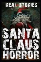 Real Santa Claus Horror Stories