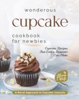 Wonderous Cupcake Cookbook for Newbies