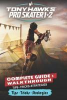 Tony Hawk's Pro Skater 1 + 2 Complete Guide