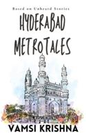 Hyderabad Metro Tales