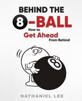 Behind The Eight-Ball