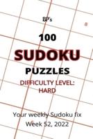 Bp's 100 Sudoku Puzzles - Hard Difficulty - Week 52, 2022