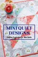 Mini Quilt Designs