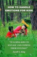 How to Handle Emotions for Kids
