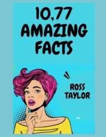 10,77 Amazing Facts