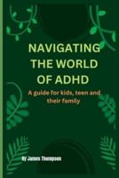 Navigating the World of ADHD