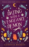 Dating With A Vengeance Demon