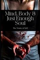 Mind, Body and Just Enough Soul