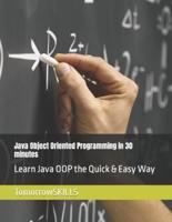 Java Object Oriented Programming in 30 Minutes