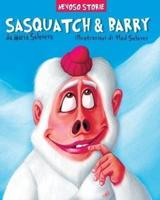 Sasquatch & Barry