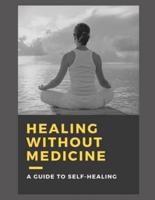 Healing Without Medicine