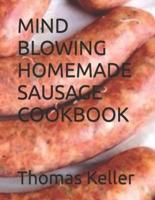 Mind Blowing Homemade Sausage Cookbook