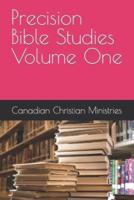 Precision Bible Studies Volume One