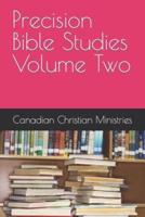 Precision Bible Studies Volume Two