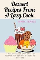 Dessert Recipes From A Lazy Cook