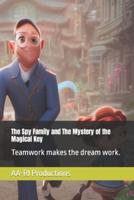 The Spy Family and The Mystery of the Magical Key
