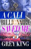 A Cali Billionaire Saved Me 3