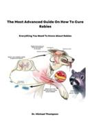 The Most Advanced Guide On How To Cure Rabies