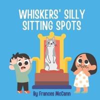 Whiskers' Silly Sitting Spots
