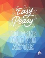 Easy Peasy Coloring Book For Anyone
