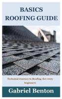 Basics Roofing Guide