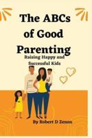 The ABCs of Good Parenting