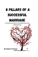 8 Pillars of a Successful Marriage