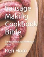 Sausage Making Cookbook Bible