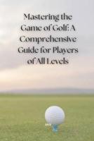 Mastering the Game of Golf
