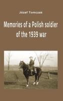 Memories of a Polish Soldier of the 1939 War