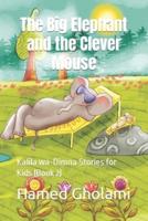 The Big Elephant and the Clever Mouse