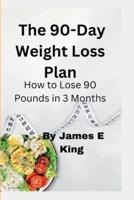 The 90-Day Weight Loss Plan