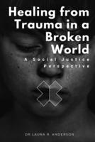Healing from Trauma in a Broken World