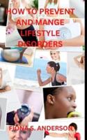 How to Prevent and Mange Lifestyle Disorders