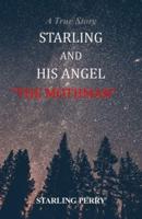 Starling & His Angel the MOTHMAN