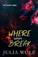 Where Waves Break Special Edition