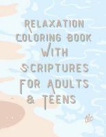 Relaxation Coloring Book With Scriptures For Adults & Teens