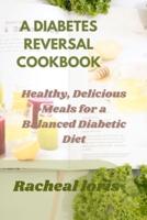 A Diabetics Reversal Cookbook