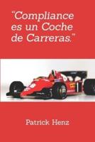 Compliance Es Un Coche De Carreras.