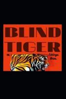 Blind Tiger Volume 1