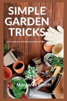 Simple Garden Tricks