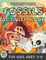 Prehistoric Fossils Activity Book for Kids Ages 3-8