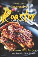 Impressive Roaster Oven Cooking Cookbook