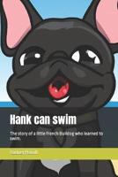 Hank Can Swim