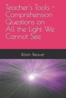 Teacher's Tools - Comprehension Questions on All the Light We Cannot See