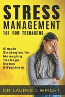 Stress Management 101 for Teenagers