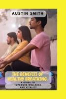 The Benefits of Healthy Breathing