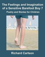 The Feelings and Imagination of a Sensitive Barefoot Boy 7