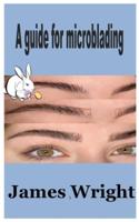 A Guide for Microblading