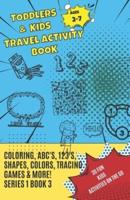 Toddlers & Kids Travel Activity Book Series 1 Book 3